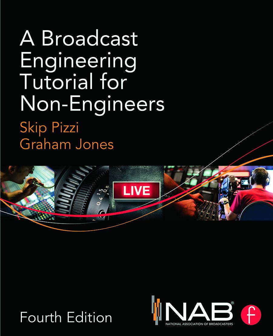 A Broadcast Engineering Tutorial for NonEngineers,New