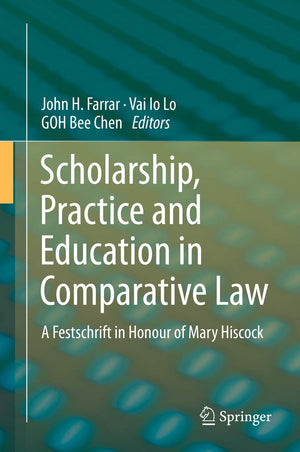 Scholarship, Practice and Education in Comparative Law: A Festschrift in Honour of Mary Hiscock,Used