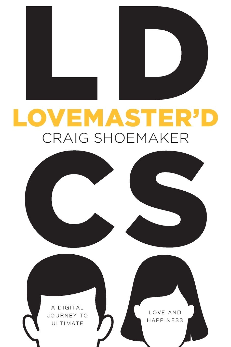 Lovemaster'd: A Digital Journey to Ultimate Love and Happiness,Used