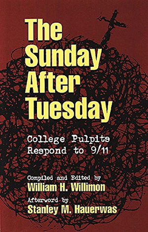 The Sunday After Tuesday: College Pulpits Respond To 9/11,New