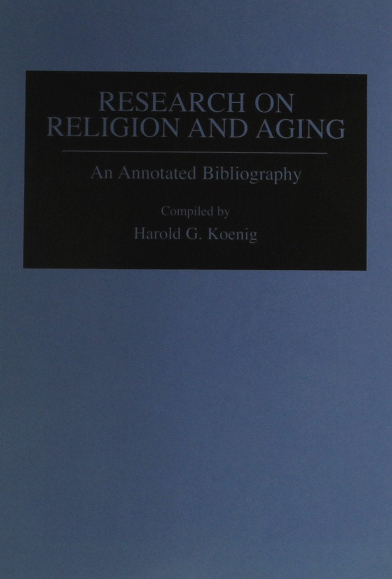 Research On Religion And Aging: An Annotated Bibliography (Bibliographies And Indexes In Gerontology),Used