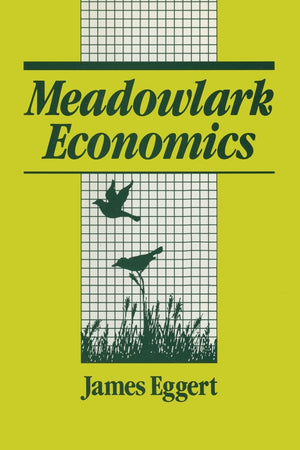 Meadowlark Economies: Work and Leisure in the Ecosystem,Used