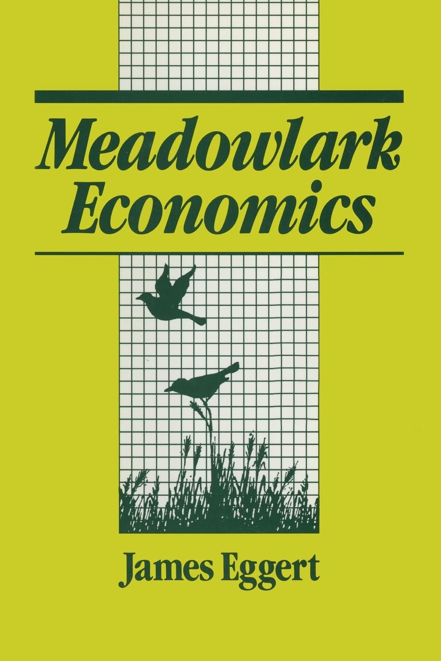 Meadowlark Economies: Work and Leisure in the Ecosystem,Used