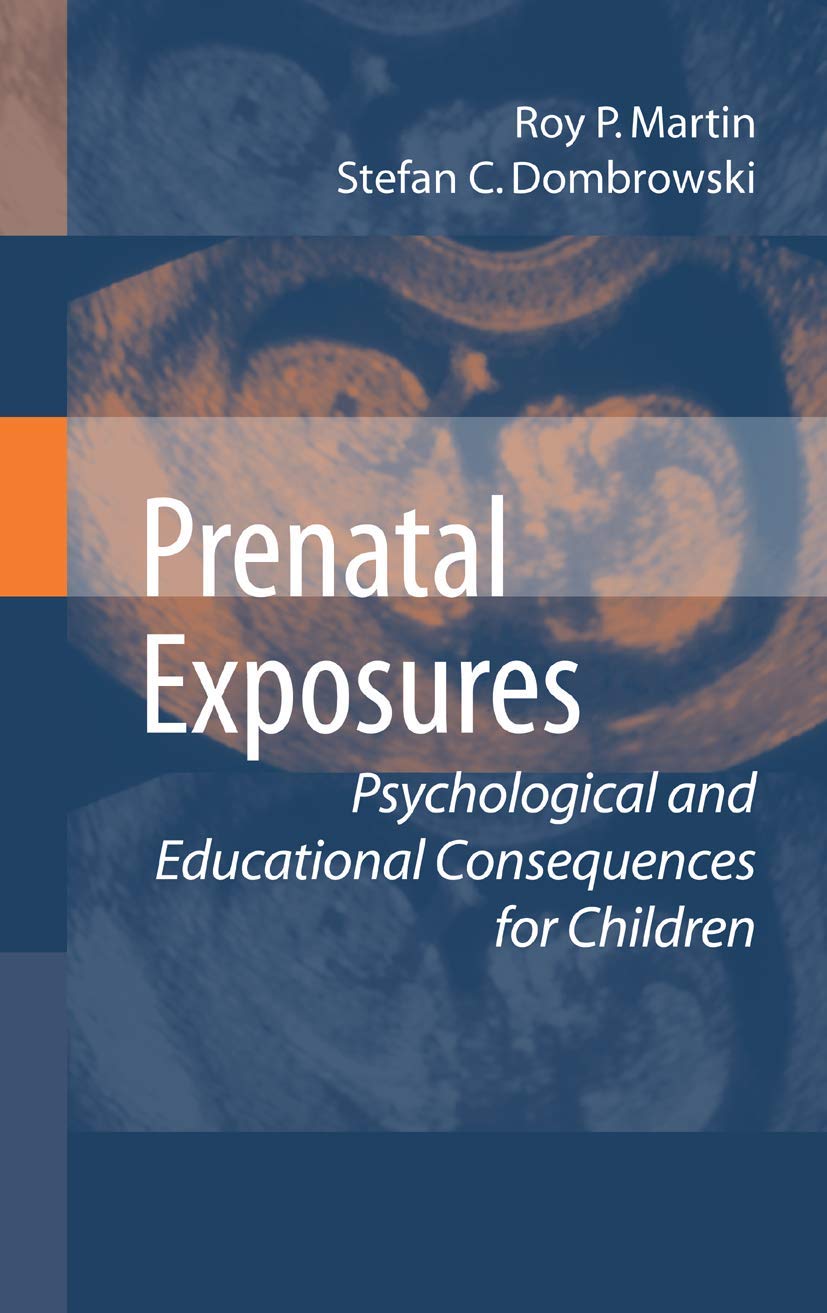 Prenatal Exposures: Psychological and Educational Consequences for Children,New