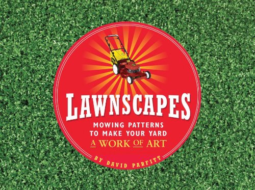 Lawnscapes: Mowing Patterns to Make Your Yard a Work of Art,Used