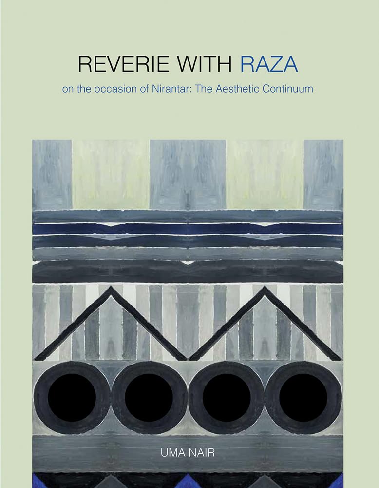Reverie With Raza: On The Occasion Of Nirantar -- The Aesthetic Continuum