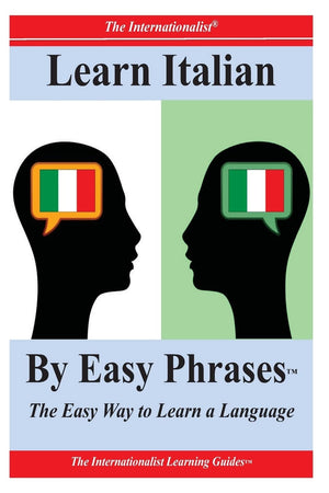 Learn Italian By Easy Phrases: The Easy Way To Learn A Language,Used