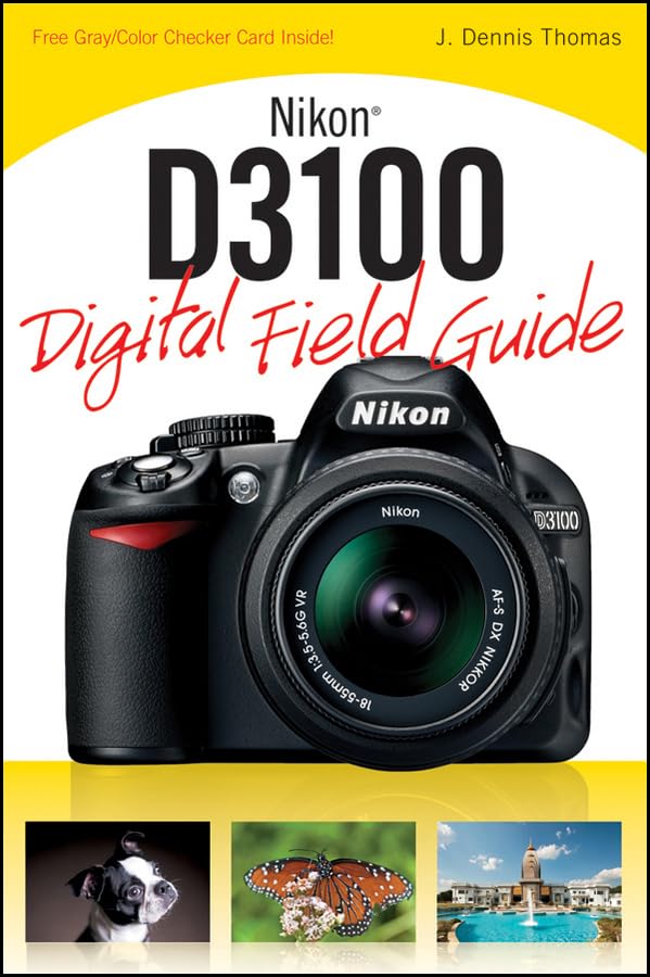 Nikon D3100 Digital Field Guide,New