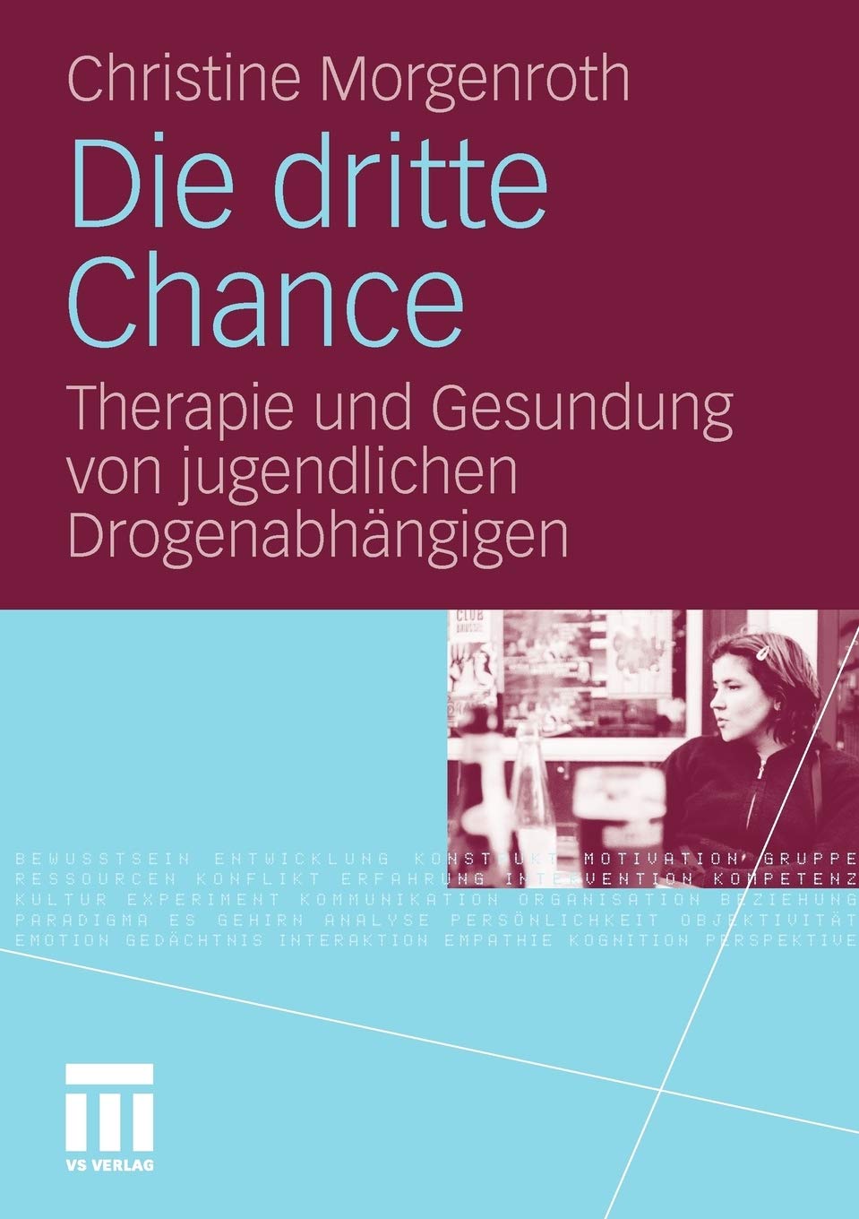 Die dritte Chance: Therapie und Gesundung von jugendlichen Drogenabhngigen (German Edition),Used