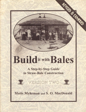 Build It With Bales: A Stepbystep Guide To Strawbale Construction, Version Two,New