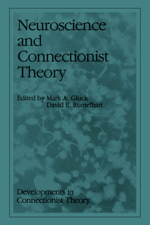 Neuroscience And Connectionist Theory (Developments In Connectionist Theory Series),Used