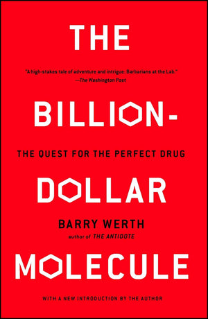 The Billion Dollar Molecule: One Company'S Quest For The Perfect Drug,New