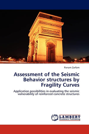 Assessment of the Seismic Behavior structures by Fragility Curves: Application possibilities in evaluating the seismic vulnerabi,Used