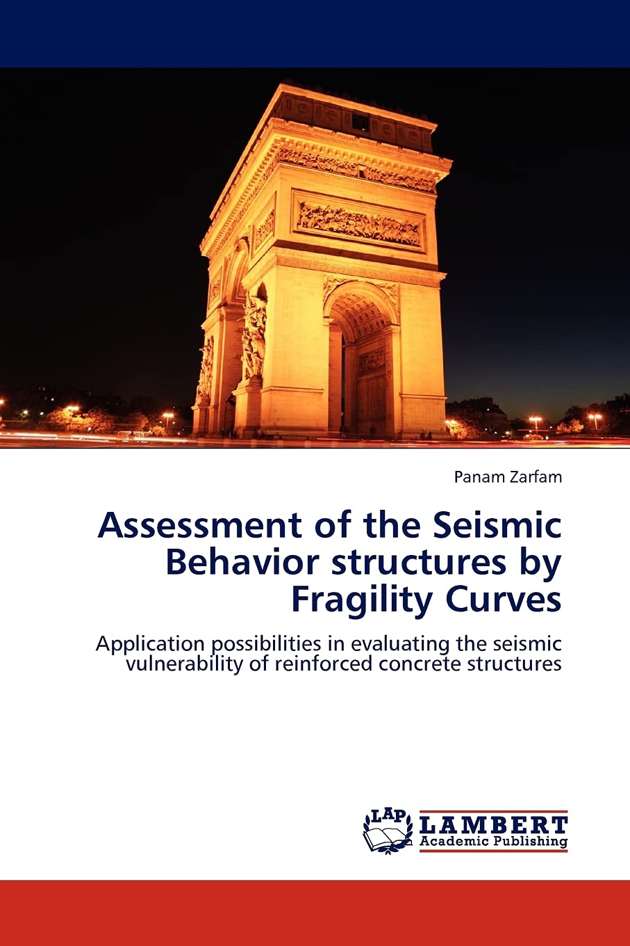 Assessment of the Seismic Behavior structures by Fragility Curves: Application possibilities in evaluating the seismic vulnerabi,Used