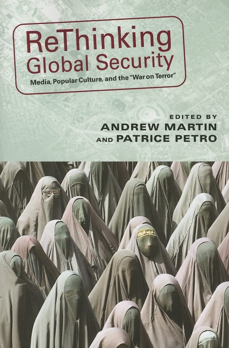 Rethinking Global Security: Media, Popular Culture, and the 'War on Terror' (New Directions in International Studies),Used
