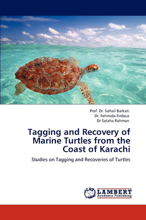 Tagging and Recovery of Marine Turtles from the Coast of Karachi: Studies on Tagging and Recoveries of Turtles,Used