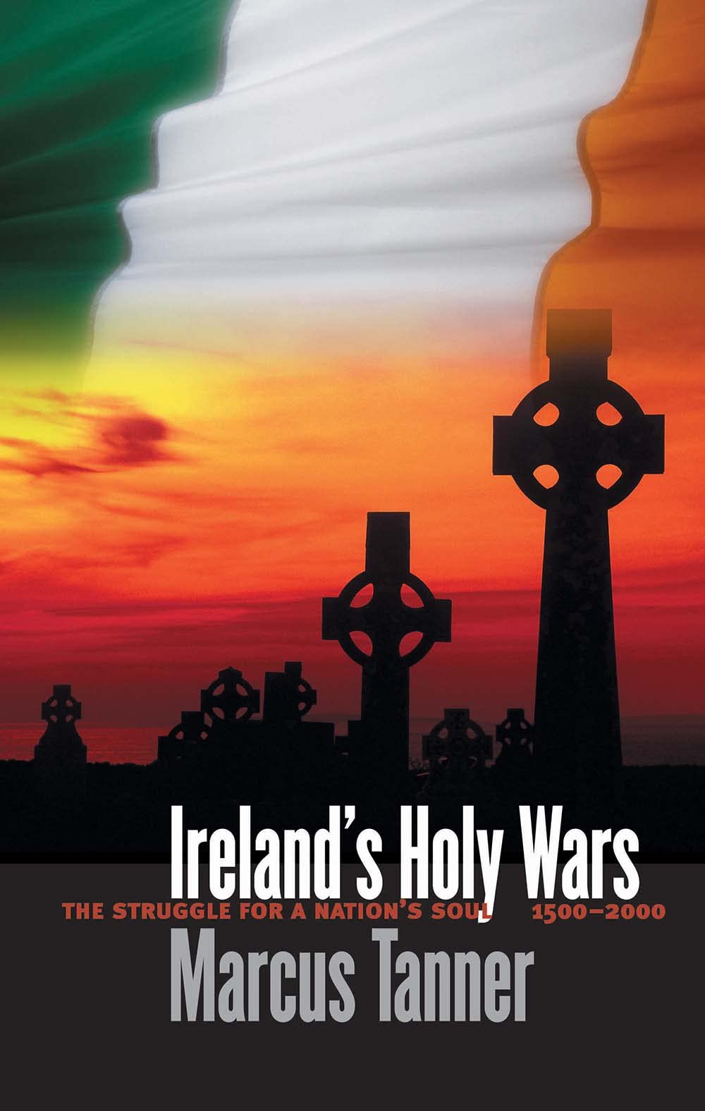 Irelands Holy Wars: The Struggle for a Nations Soul, 15002000,Used