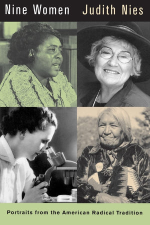 Nine Women: Portraits from the American Radical Tradition,New