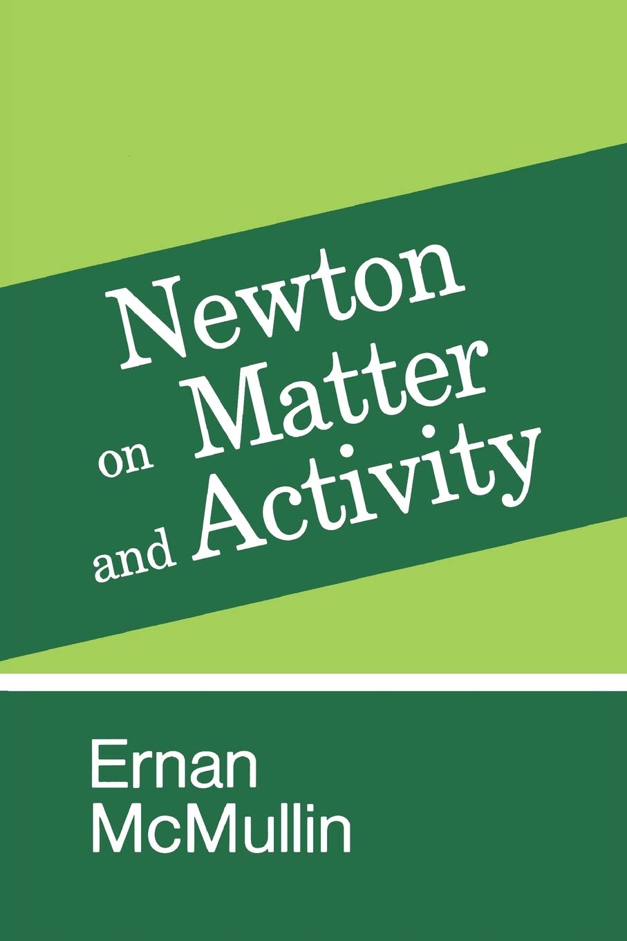 Newton On Matter And Activity