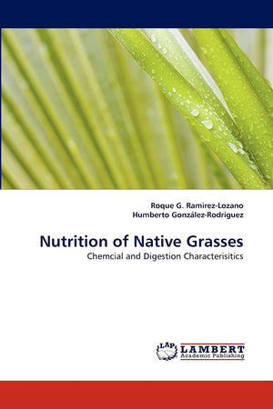 Nutrition of Native Grasses: Chemcial and Digestion Characterisitics,Used