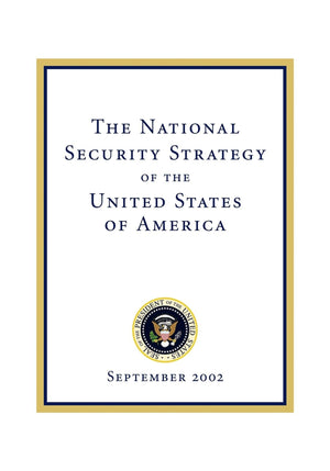 The National Security Strategy Of The United States Of: September 2002