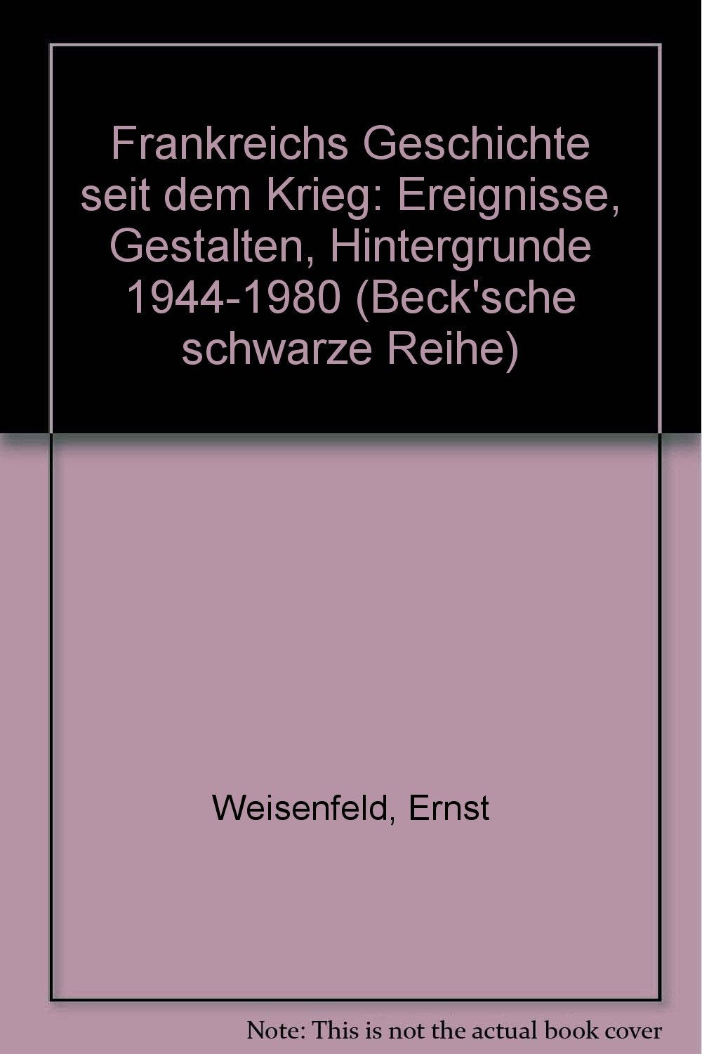Frankreichs Geschichte seit dem Krieg: Ereignisse, Gestalten, Hintergrunde 19441980 (Beck'sche schwarze Reihe) (German Edition),Used