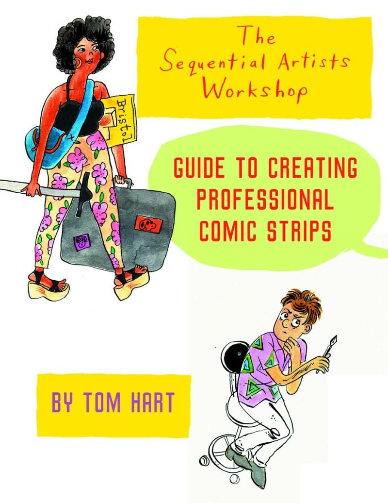 The Sequential Artists Workshop Guide to Creating Professional Comic Strips,Used