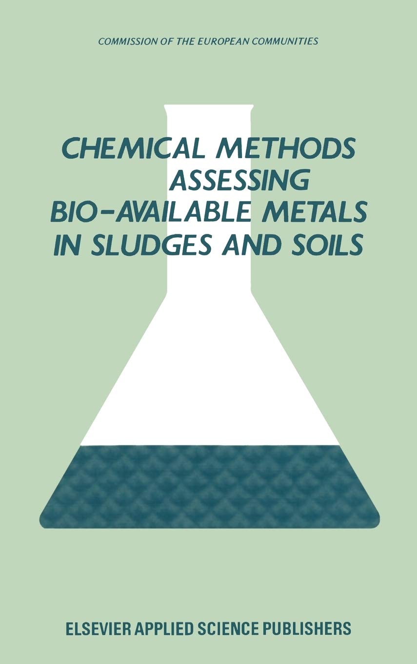 Chemical Methods For Assessing Bioavailable Metals In Sludges And Soils (Stability And Strength),Used
