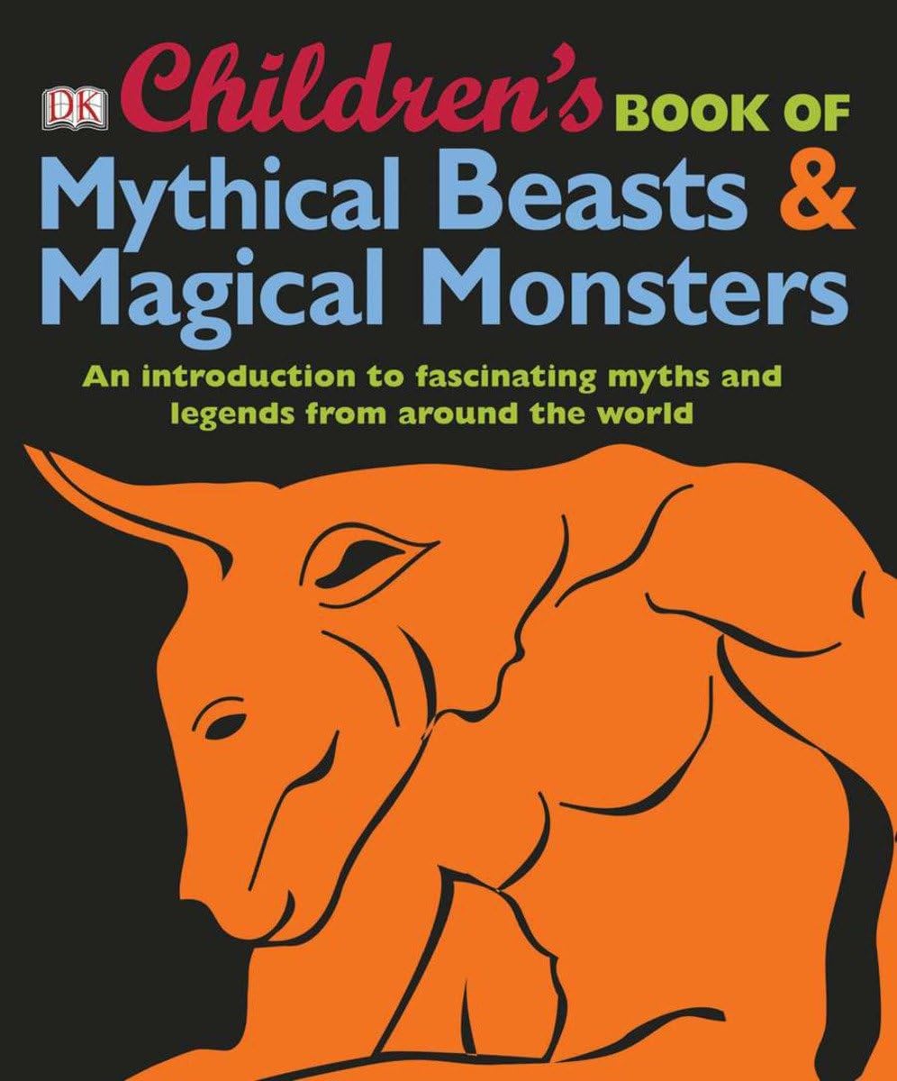 Children's Book of Mythical Beasts and Magical Monsters: An Introduction to Fascinating Myths and Legends from Around the World,Used