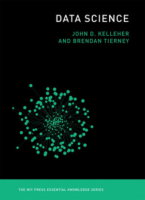 Data Science (The Mit Press Essential Knowledge Series),New