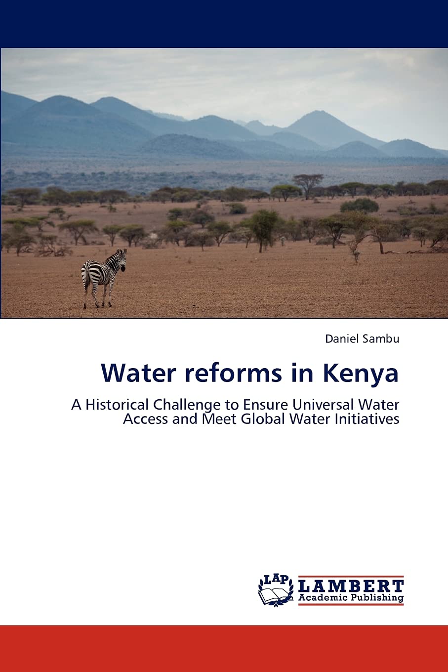 Water reforms in Kenya: A Historical Challenge to Ensure Universal Water Access and Meet Global Water Initiatives,Used