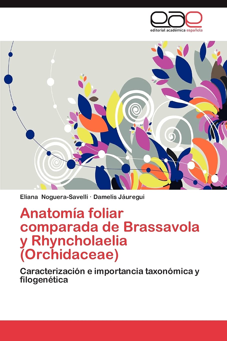 Anatoma foliar comparada de Brassavola y Rhyncholaelia (Orchidaceae): Caracterizacin e importancia taxonmica y filogenti,Used