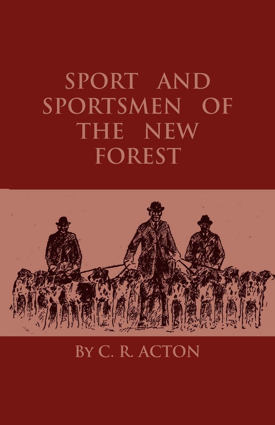 Sport And Sportsmen Of The New Forest,Used