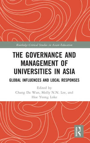 The Governance and Management of Universities in Asia: Global Influences and Local Responses (Routledge Critical Studies in Asia,Used
