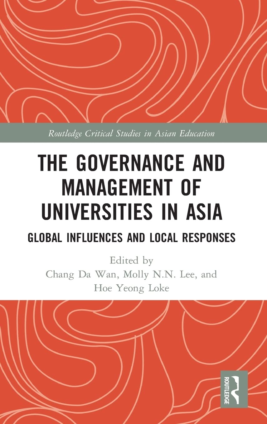 The Governance and Management of Universities in Asia: Global Influences and Local Responses (Routledge Critical Studies in Asia,Used