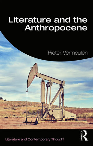 Literature and the Anthropocene (Literature and Contemporary Thought),Used