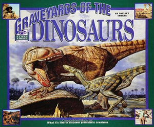 Graveyards of the Dinosaurs (I Was There Books)Paperback,Used