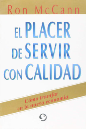 El placer de servir con calidad (Spanish Edition),Used