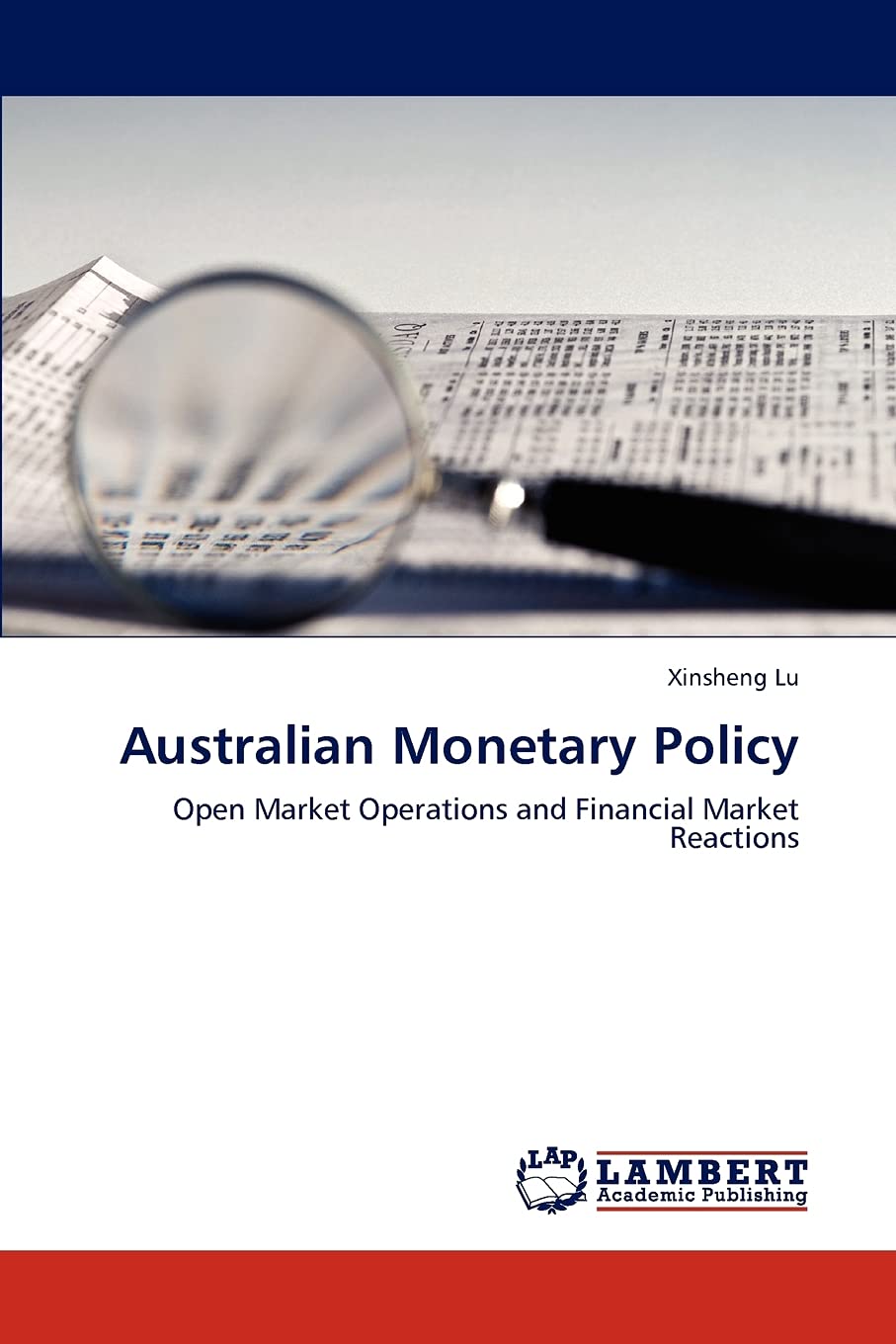 Australian Monetary Policy: Open Market Operations and Financial Market Reactions,Used