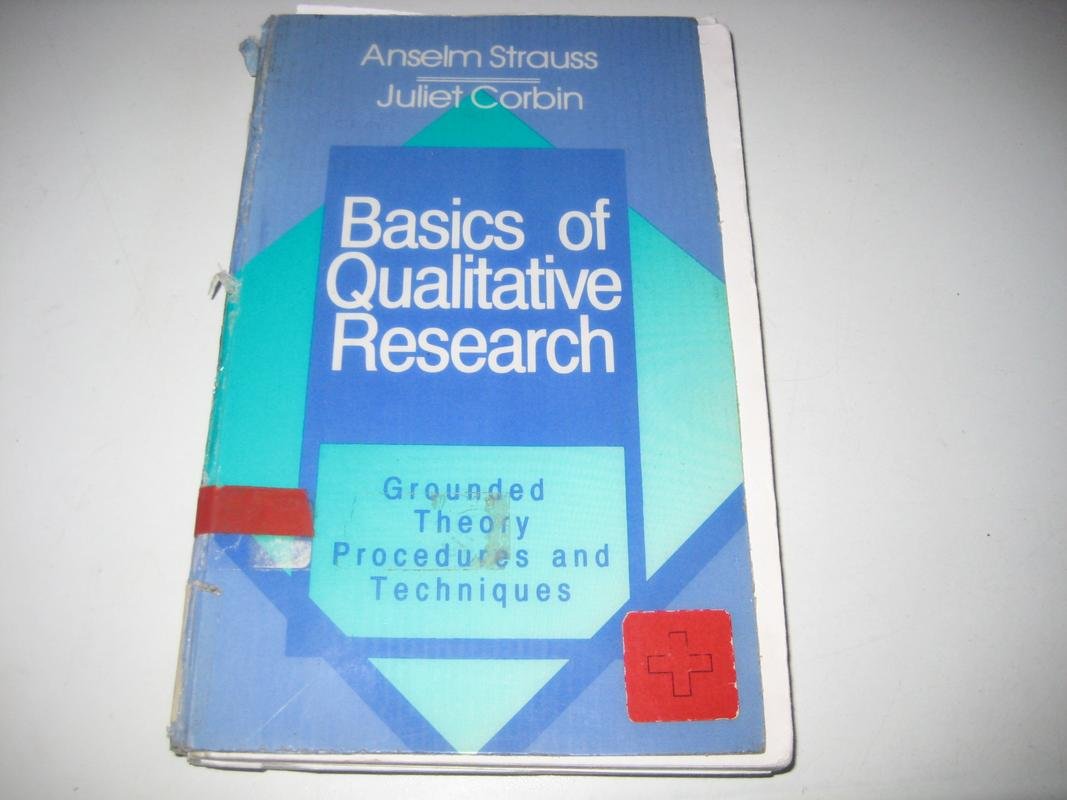 Basics of Qualitative Research: Grounded Theory Procedures and Techniques,Used