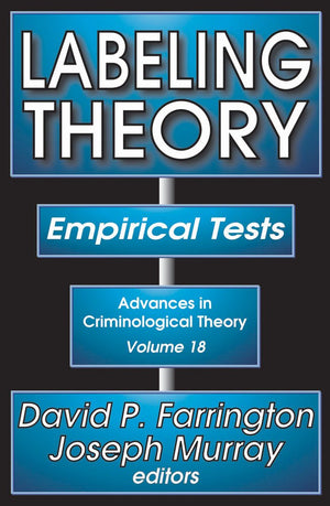 Labeling Theory: Empirical Tests (Advances In Criminological Theory),Used