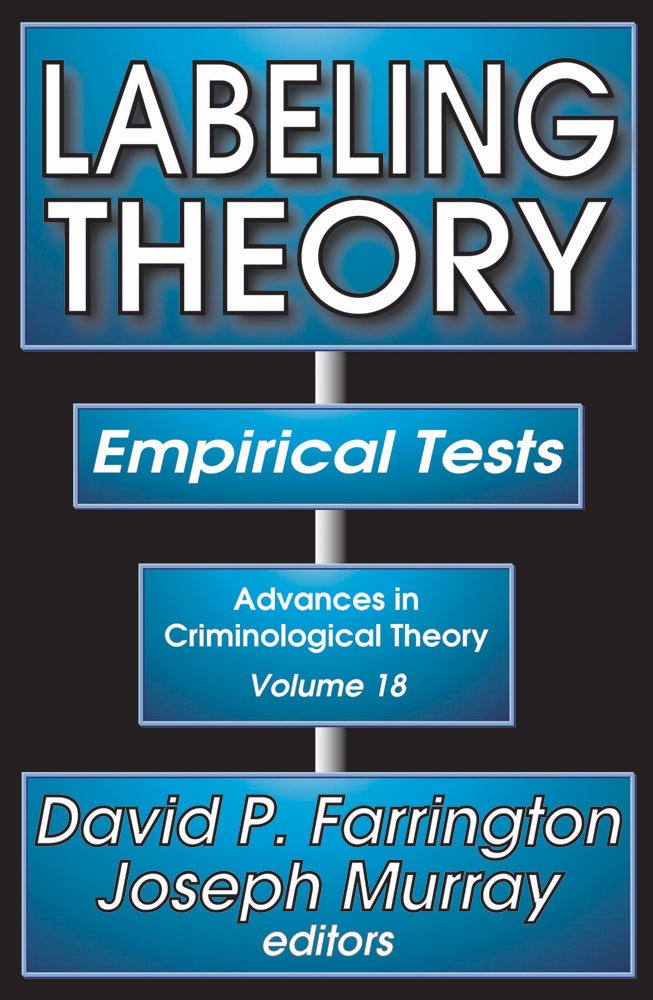Labeling Theory: Empirical Tests (Advances In Criminological Theory),Used