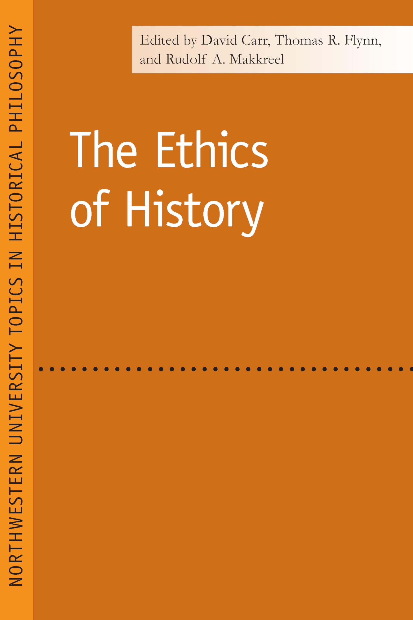 The Ethics of History (Topics In Historical Philosophy),Used