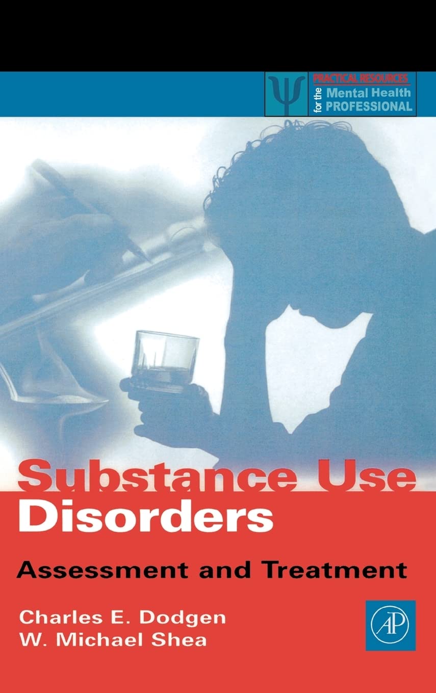 Substance Use Disorders: Assessment and Treatment (Practical Resources for the Mental Health Professional),Used