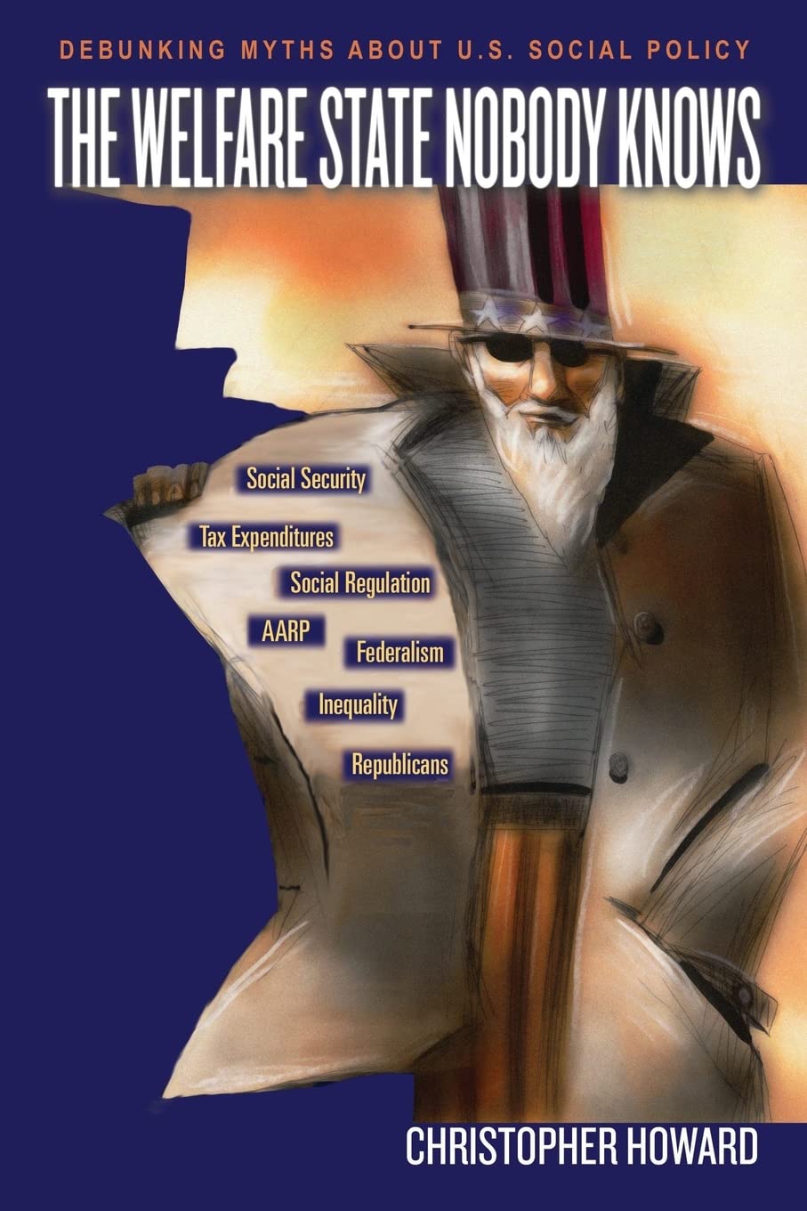 The Welfare State Nobody Knows: Debunking Myths About U.S. Social Policy,New