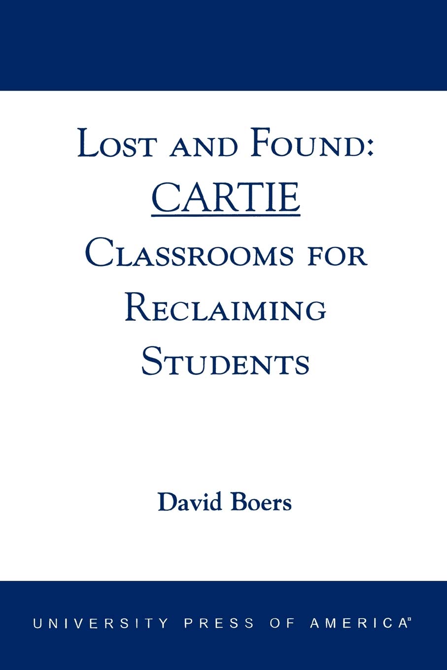 Lost and Found: Cartie Classrooms for Reclaiming Students: CARTIE Classrooms for Reclaiming Students,Used