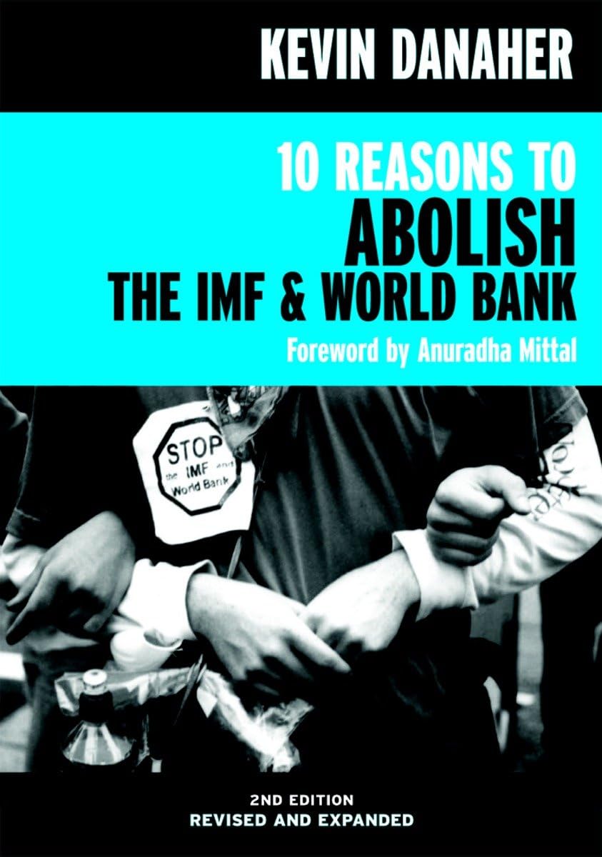 10 Reasons to Abolish the IMF & World Bank (Open Media Series),Used