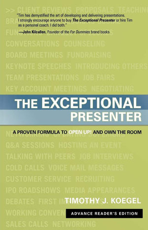 The Exceptional Presenter: A Proven Formula to Open Up and Own the Room,Used