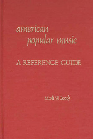 American Popular Music: A Reference Guide (American Popular Culture),Used