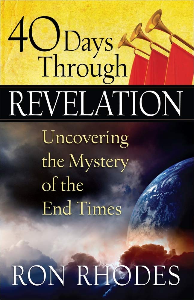 40 Days Through Revelation: Uncovering the Mystery of the End Times,Used